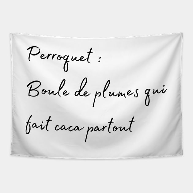 Parrot, Bird poop everyere french quote Tapestry by Oranjade0122