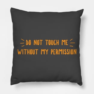 Do not touch Pillow