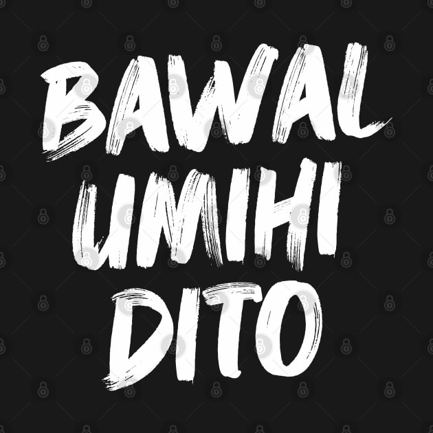 BAWAL UMIHI DITO FILIPINO STICKER by Aydapadi Studio