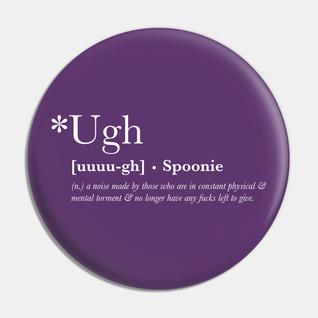 *Ugh - Spoonie Definition T-Shirt (For Other Colours) Pin by yourachingart
