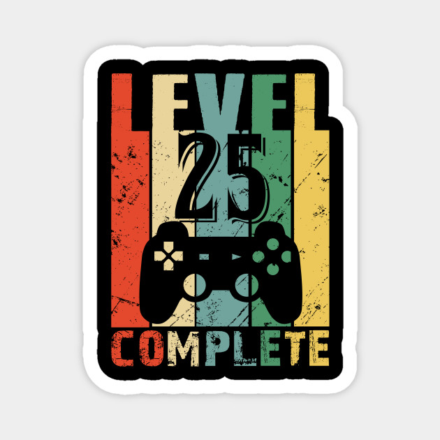 Vintage 25th Wedding Anniversary Level 25 Complete Funny Video Gamer Birthday Gift Ideas Video Gamer Level 25 Completed Magnet Teepublic