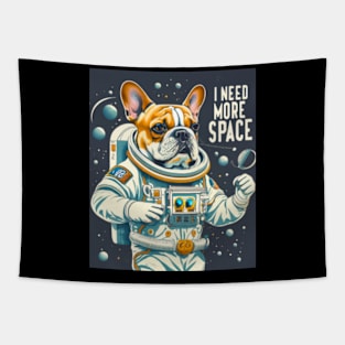 Frenchie Astronaut Suit I need more space Tapestry