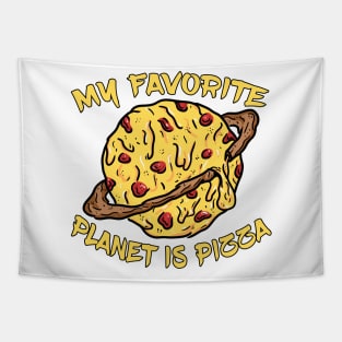 My Favorite Planet Is Pizza Tapestry