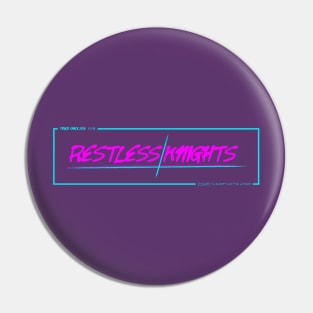 Restless Knights V1 Pin