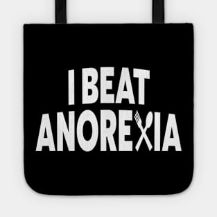 I Beat  Anorexia Tote