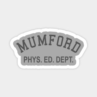 Mumford Phys Ed Dept Magnet