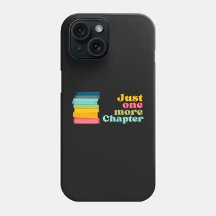 Just One More Chapter Phone Case