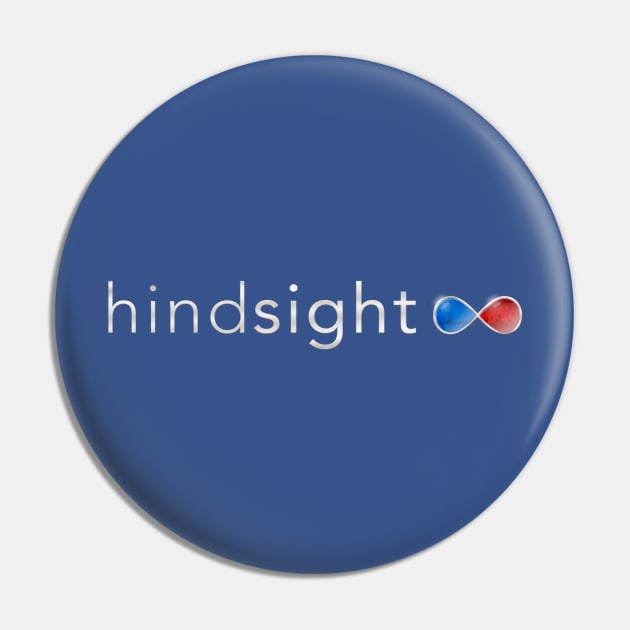 Hindsight - Logo Pin by My Geeky Tees - T-Shirt Designs