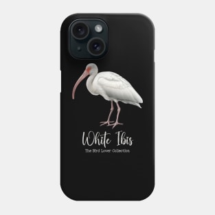 White Ibis - The Bird Lover Collection Phone Case