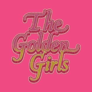 Golden Girls -VINTAGE RETRO STYLE T-Shirt