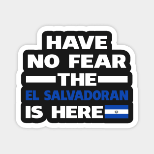 Have No Fear The Salvadoran Is Here Proud Magnet