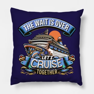 Let's Cruise Together Cruiser Family Vacation Pillow