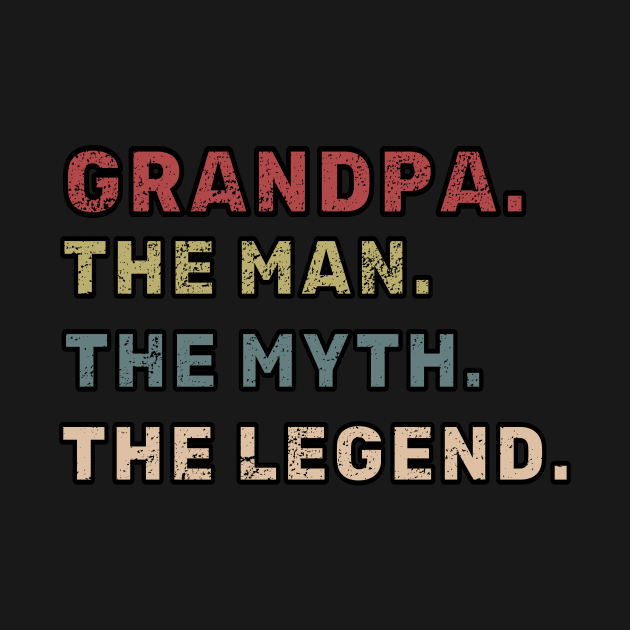 Grandpa The Man The Myth The Legend Father Gift T-Shirt by Aliaksandr