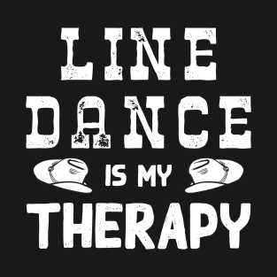 Line Dance Is My Therapy T-Shirt