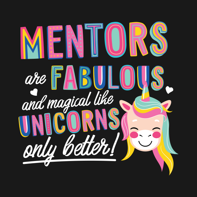 Mentors are like Unicorns Gift Idea by BetterManufaktur