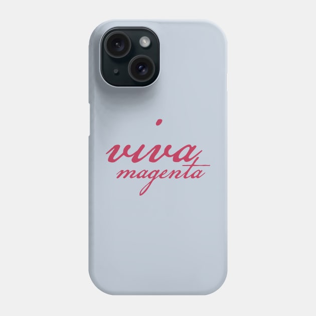 Viva Magenta Script Color of the Year 2023 Phone Case by ellenhenryart