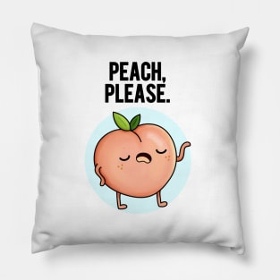 Peach Please Sassy Fruit Pun Pillow