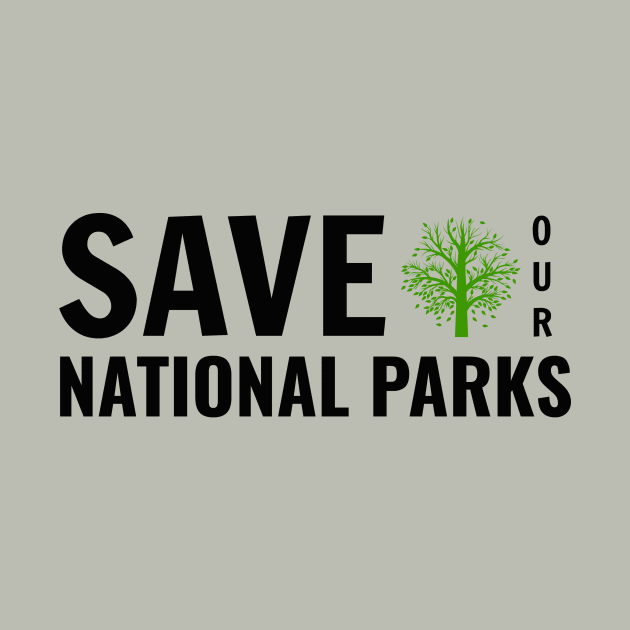 Save Our National Parks by nyah14