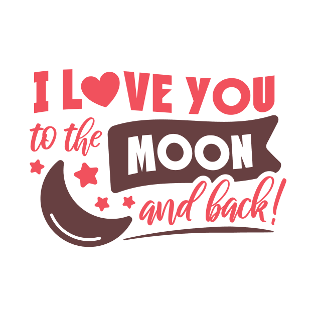 I Love You to the Moon and Back by greenoriginals