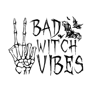 Bad Witch Vibes Hand Skeleton Halloween T-Shirt