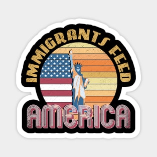 Immigrants Feed America Magnet
