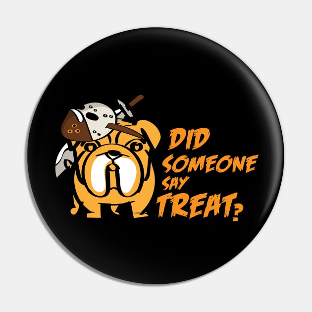 Did Someone Say Treat Dog Mummy | Dog Halloween | Halloween gift | Spooky season gifts | Halloween Decor gifts | Funny Halloween Trick or treat | Alien Lovers Halloween | Halloween monsters | Spooky season Pin by johnii1422