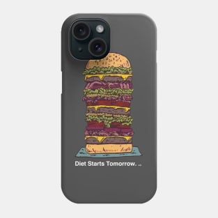 Diet Starts Tomorrow. . . Phone Case