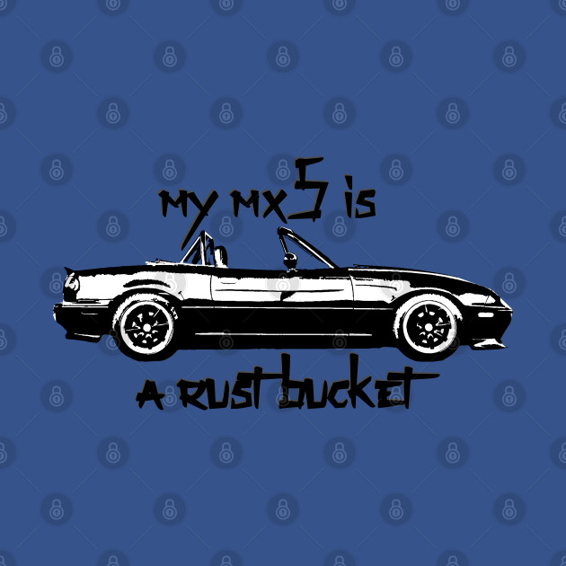 MX5 Rust Bucket by mudfleap