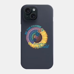 Be the change Phone Case