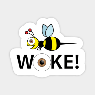 B Woke! Magnet