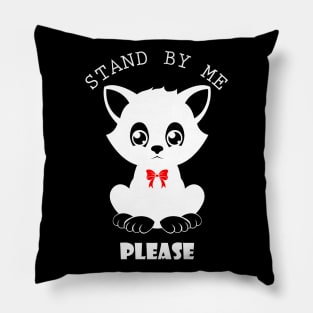 09 - STAND BY ME PLEASE Pillow