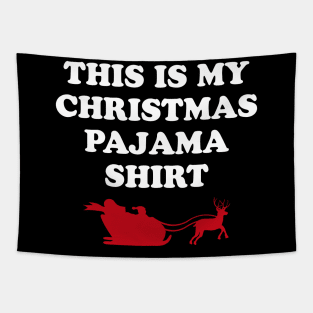 This is my christmas pajama shirt Tapestry