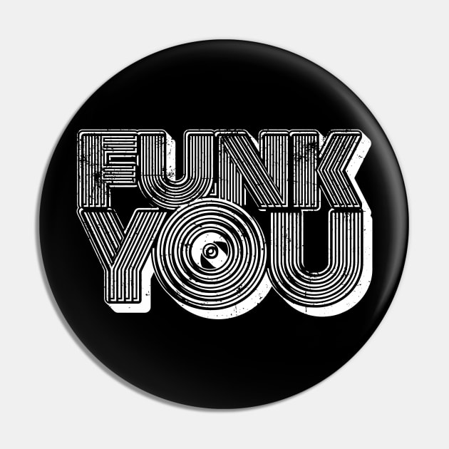 Funk you Pin by Bee Fernandez