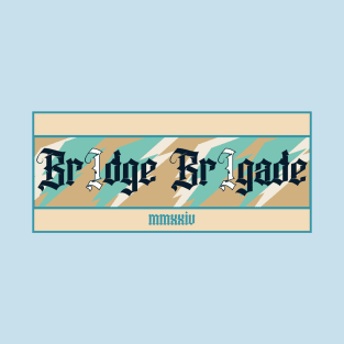 Bridge Brigade "Secondary" Shirt T-Shirt