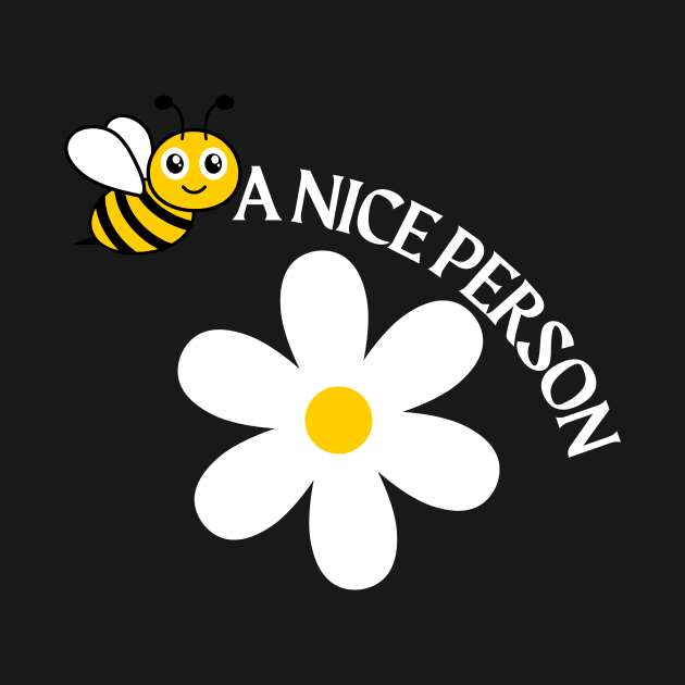 BE A NICE PERSON by Fierce Femme Designs