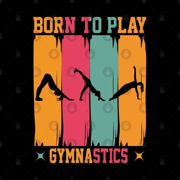 Born to play gymnastics by Aspectartworks