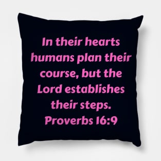 Bible Verse Proverbs 16:9 Pillow