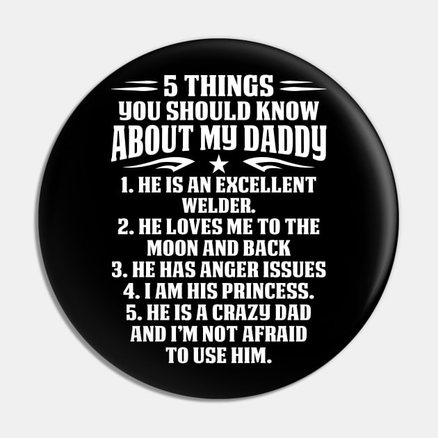 5 Things About Welder Daddy Princess Proud Welder T Shirts For Welder Gift For Welder Family Pin by Murder By Text