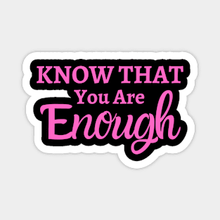 You are Enough Magnet