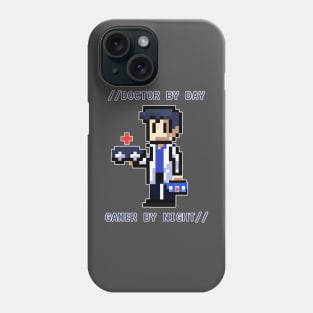 DOCTOR BY DAY GAMER BY NIGHT Phone Case