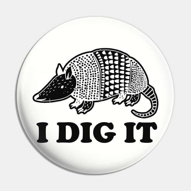 I Dig It Armadillo Shirt, Animal Lover Shirt, Armadillo Gifts, Funny Animal Shirt, Cute Animal Tee, Gifts For Her, Gifts For Him Pin by Y2KSZN