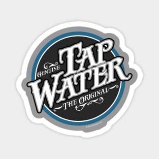 Tap Water - funny hydration Magnet