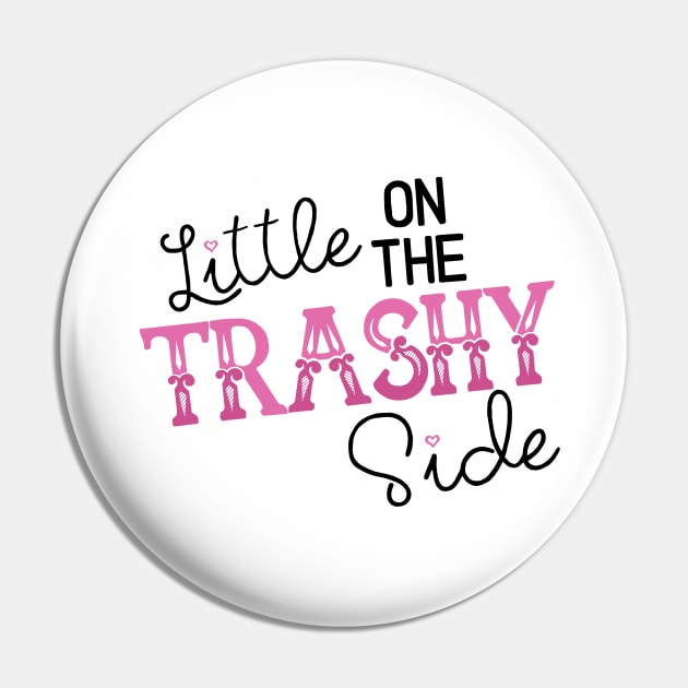 A Little on the Trashy Side - NOT FOR RESALE WITHOUT PERMISSION Pin by l-oh