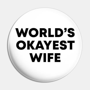 World's Okayest Wife Pin