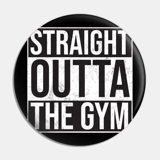 Straight Outta the Gym Pin by Woah_Jonny