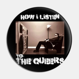 how i listen queers Pin