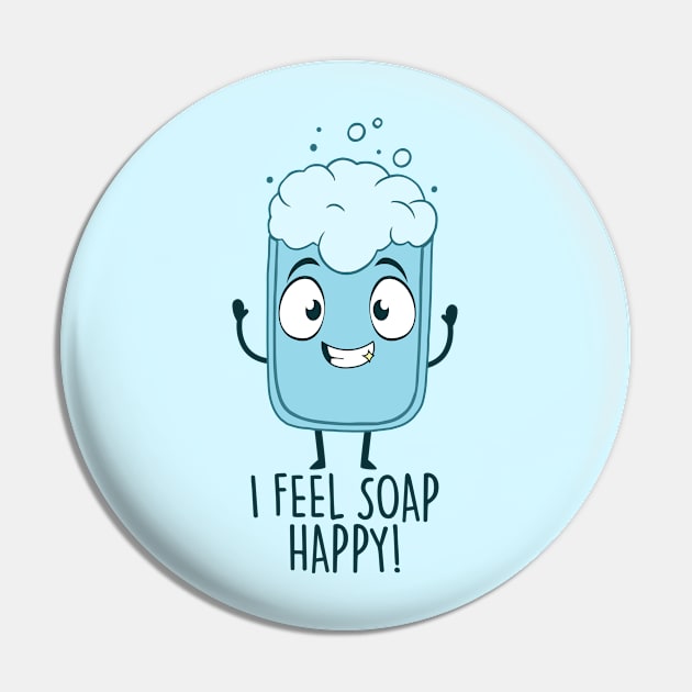 I Feel Soap Happy! Pin by NotSoGoodStudio