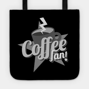 Coffe Fan (B and W) Tote