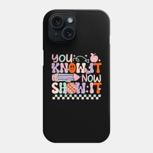 Groovy You Know It Now Show It Testing Day  Kids Funny Phone Case