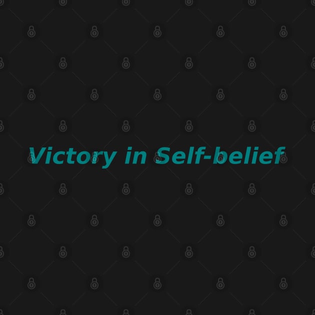 Victory in Self-belief by Mohammad Ibne Ayub